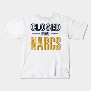 CLOSED for NARCS neon sign Kids T-Shirt